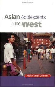Cover of: Asian adolescents in the West by Paul A. Singh Ghuman