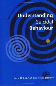 Cover of: Understanding Suicidal Behaviour by Rory O'Connor, Noel Sheehy
