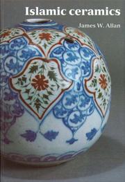 Cover of: Islamic Ceramics (Ashmolean-Christie's Handbooks) by James Allan, James Allan