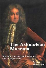 Cover of: Ashmolean Museum | Arthur MacGregor