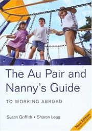 Cover of: The Au Pair & Nanny's Guide to Working Abroad, 5th (Au Pair & Nanny's Guide to Working Abroad) by Susan Griffith, Sharon Legg