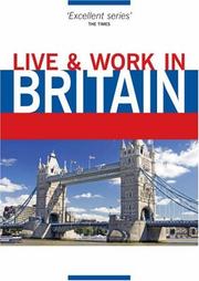 Cover of: Live & Work in Britain (Live & Work - Vacation Work Publications)