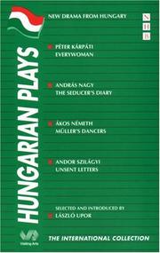 Hungarian plays by Andras Nagy, Andor Szilagyi, Akos Nemeth, Peter Karpati