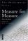Cover of: Measure For Measure: Measvre, For Measure