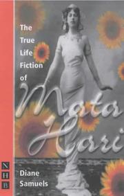 Cover of: The true life fiction of Mata Hari by Diane Samuels