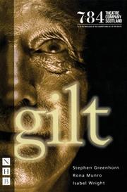 Cover of: Gilt by Stephen Greenhorn, Rona Munro, Isabel Wright