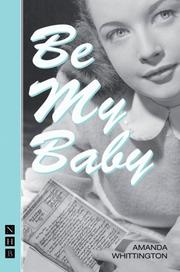 Cover of: Be My Baby (Nick Hern Book)