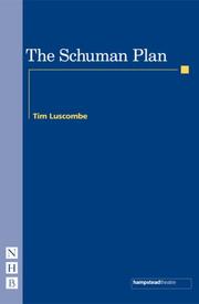 Cover of: The Schuman Plan (Nick Hern Books) | Tim Luscombe