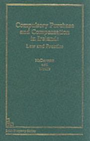 Cover of: Compulsory purchase and compensation: law and practice in Ireland