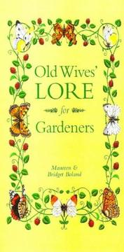 Cover of: Old Wives' Lore for Gardeners by Maureen Boland, Maureen Boland