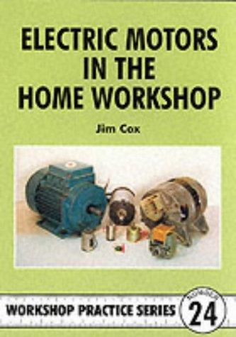 Electric Motors in the Home Workshop by Jim Cox | Open Library