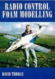 Cover of: Radio Control Foam Modelling by David Thomas, Sid King