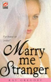 Cover of: Marry Me Stranger by Kay Gregory