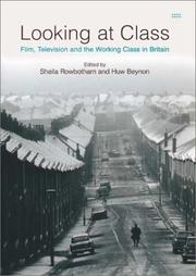 Cover of: Looking at Class: Film, Television and the Working Class in Britain