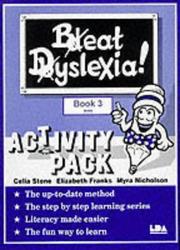 Cover of: Beat Dyslexia by Celia Stone, Elizabeth Franks, Myra Nicholson