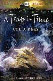 Cover of: A Trap in Time: Book 2  (The Celia Rees Supernatural Trilogy)