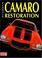 Cover of: Classic Camaro Restoration (Restoration Tips & Techniques)