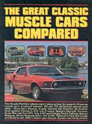 Cover of: The Great Classic Muscle Cars Compared (Muscle Portfolio)
