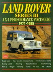 Cover of: Land Rover Series III: 4x4 Performance Portfolio 1971-1985 (Performance Portfolio)