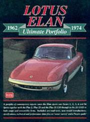 Cover of: Lotus Elan 1962-1974 Ultimate Portfolio by R.M. Clarke