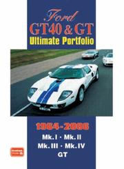 Cover of: Ford GT40 & GT Ultimate Portfolio 1964-2006 (Ultimate Portfolio) by R.M. Clarke