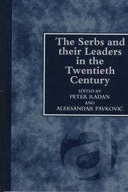 Cover of: The Serbs and their leaders in the twentieth century by edited by Peter Radan, Aleksandar Pavković.