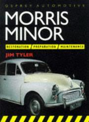 Cover of: Morris Minor: Restoration, Preparation, Maintenance (Osprey Restoration)
