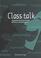 Cover of: Class Talk (Literacy Collection)