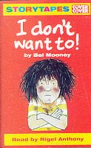 Cover of: I Don't Want To! (Cover to Cover) by Bel Mooney