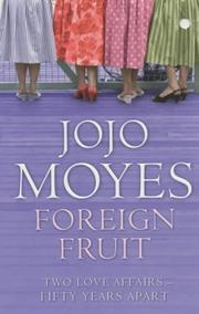 Cover of: Foreign Fruit by Jojo Moyes
