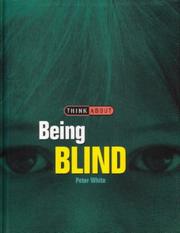 Cover of: Being Blind (Think About...) by Peter White