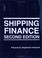 Cover of: Shipping Finance