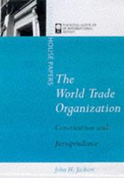 The World Trade Organization by John H. Jackson, John Howard Jackson