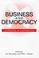 Cover of: Business and democracy