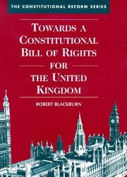 Cover of: Towards a constitutional Bill of Rights for the United Kingdom by Robert Blackburn