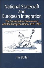 Cover of: National Statecraft and European Integration 1979-1997: The Conservative Government and the European Union, 1979-97