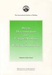 Cover of: Stress Determination for Fatigue Analysis of Welded Components