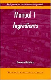 Cover of: Biscuit, Cookie, and Cracker Manufacturing, Manual 1 | Duncan Manley