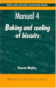 Cover of: Biscuit, Cookies, and Cracker Manufacturing, Manual 4 Baking and Cooling (Biscuit, Cookie and Cracker Manufacturing Manuals) by Duncan Manley