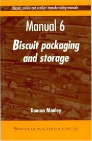 Cover of: Biscuit, Cookie, and Cracker Manufacturing, Manual 6: Packaging & Storing (Biscuit, Cookie and Cracker Manufacturing Manuals)