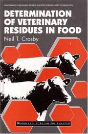 Determination of Veterinary Residues in Food by N. T. Crosby