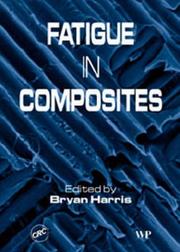 Cover of: Fatigue in Composites | Bryan Harris