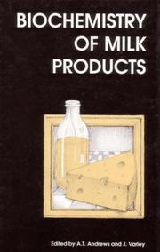 Cover of: Biochemistry of Milk Products by A. T. Andrews, J. R. Varley