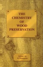 Cover of: The Chemistry of Wood Preservation by R. Thompson