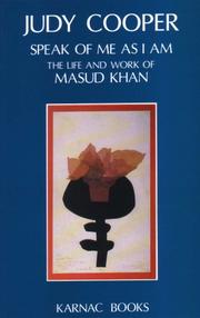 Cover of: Speak of Me As I Am: The Life and Work of Masud Khan