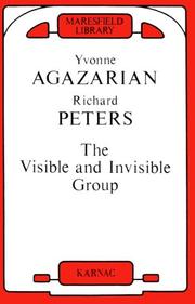 Cover of: The Visible and Invisible Group (Maresfield Library) by Yvonne Agazarian, Richard Peters