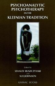 Cover of: Psychoanalytic Psychotherapy in the Kleinian Tradition (Efpp Clinical Monograph Series)