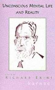 Cover of: Unconscious Mental Life and Reality (Classical Psychoanalysis) by Richard Ekins