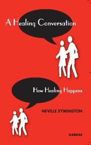 Cover of: A Healing Conversation: How Healing Happens