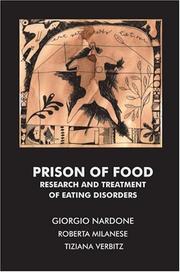 PRISON OF FOOD: RESEARCH AND TREATMENT OF EATING DISORDERS by Giorgio Nardone, Roberta Milanese, Tiziana Verbitz